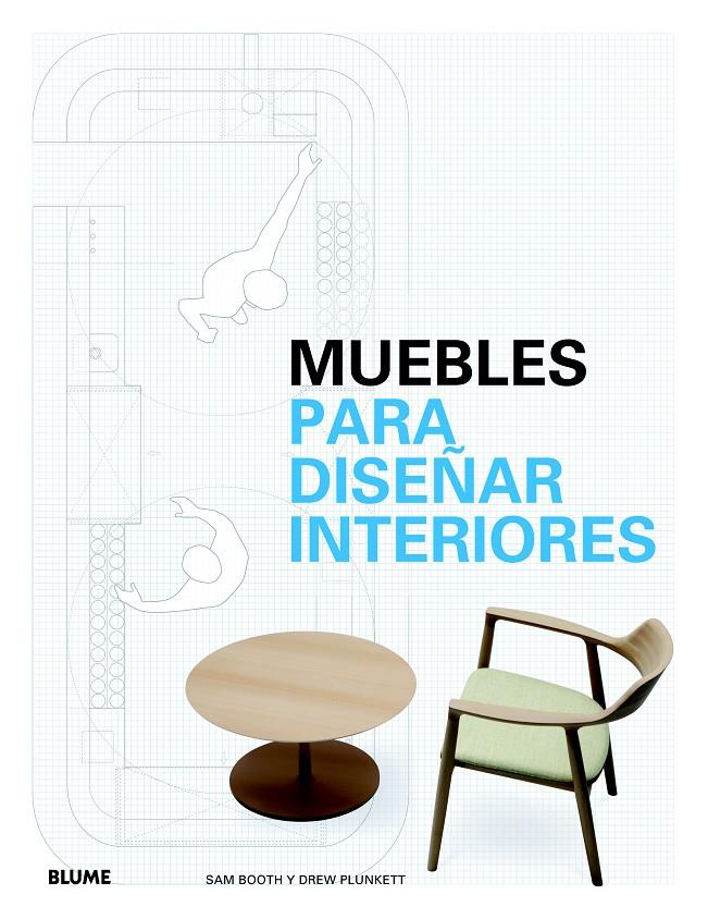 MUEBLES PARA DISEÑAR INTERIORES | 9788498017304 | BOOTH, SAM/PLUNKETT, DREW | Galatea Llibres | Llibreria online de Reus, Tarragona | Comprar llibres en català i castellà online