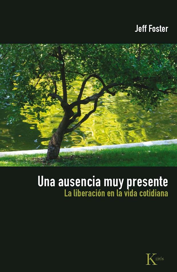 AUSENCIA MUY PRESENTE, UNA | 9788472457577 | FOSTER, JEFF | Galatea Llibres | Librería online de Reus, Tarragona | Comprar libros en catalán y castellano online