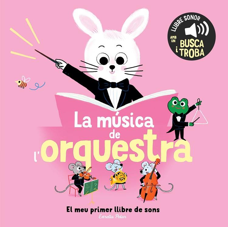 LA MÚSICA DE L'ORQUESTRA. EL MEU PRIMER LLIBRE DE SONS | 9791387519896 | ROEDERER, CHARLOTTE | Galatea Llibres | Llibreria online de Reus, Tarragona | Comprar llibres en català i castellà online