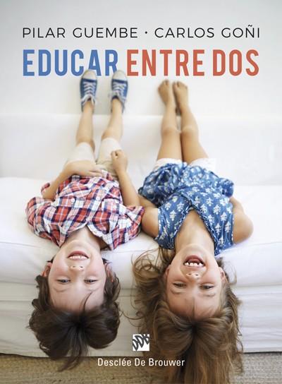 EDUCAR ENTRE DOS | 9788433029126 | GOÑI ZUBIETA, CARLOS/GUEMBE MAÑERU, PILAR | Galatea Llibres | Librería online de Reus, Tarragona | Comprar libros en catalán y castellano online