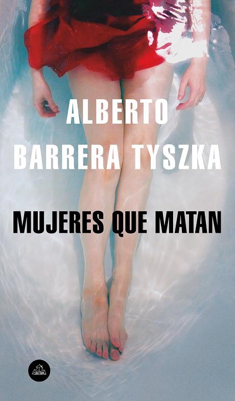 MUJERES QUE MATAN | 9788439735861 | BARRERA TYSZKA, ALBERTO | Galatea Llibres | Librería online de Reus, Tarragona | Comprar libros en catalán y castellano online