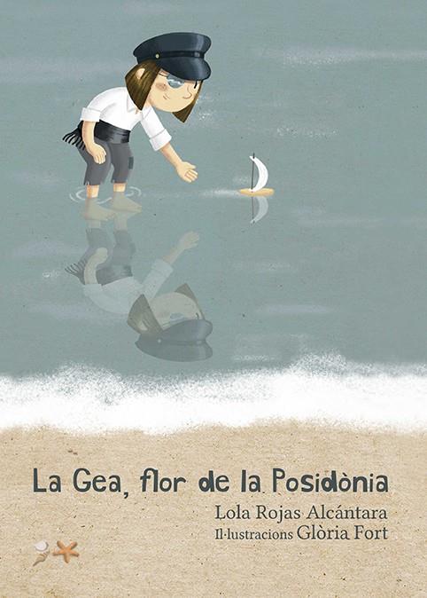 LA GEA, FLOR DE LA POSIDONIA | 9788417000813 | ROJAS ALCANTARA, LOLA | Galatea Llibres | Librería online de Reus, Tarragona | Comprar libros en catalán y castellano online