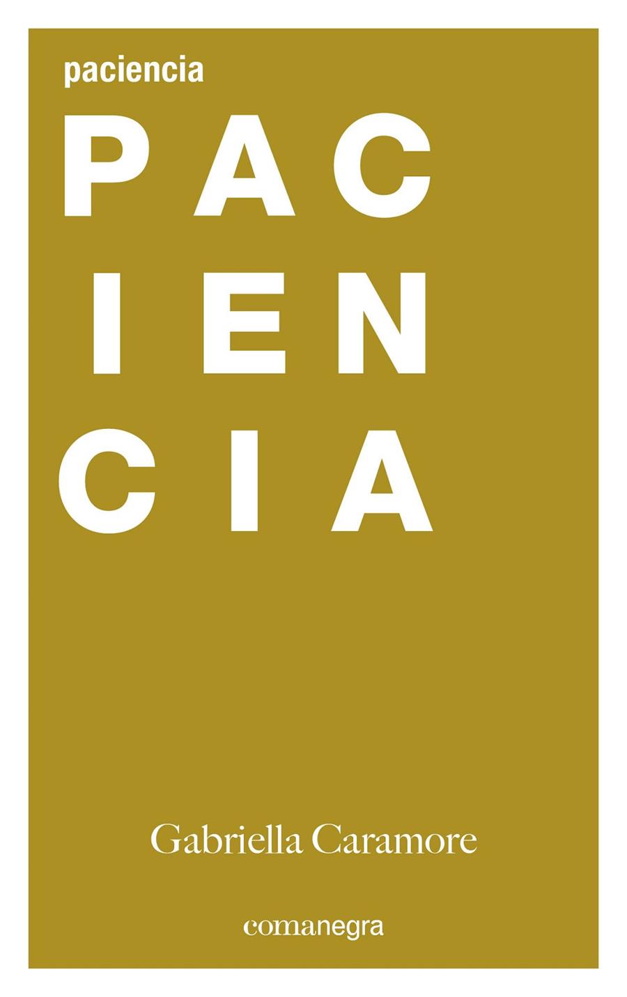 PACIENCIA | 9788416605484 | CARAMORE, GABRIELLA | Galatea Llibres | Librería online de Reus, Tarragona | Comprar libros en catalán y castellano online