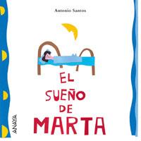 SUEÑO DE MARTA, EL | 9788466762595 | SANTOS, ANTONIO | Galatea Llibres | Librería online de Reus, Tarragona | Comprar libros en catalán y castellano online