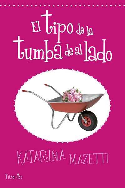 TIPO DE LA TUMBA DE AL LADO, EL | 9788496711907 | MAZETTI, KATARINA | Galatea Llibres | Librería online de Reus, Tarragona | Comprar libros en catalán y castellano online