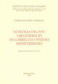 ECOLOGIA DEL FOC I REGENERACIO EN GARRIGUES I PINE | 9788472832756 | PAPIO I PERDIGO, CHRISTIAN | Galatea Llibres | Llibreria online de Reus, Tarragona | Comprar llibres en català i castellà online