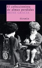 COLECCIONISTA DE ALMAS PERDIDAS, EL | 9788478449989 | GRACIA, IRENE | Galatea Llibres | Librería online de Reus, Tarragona | Comprar libros en catalán y castellano online