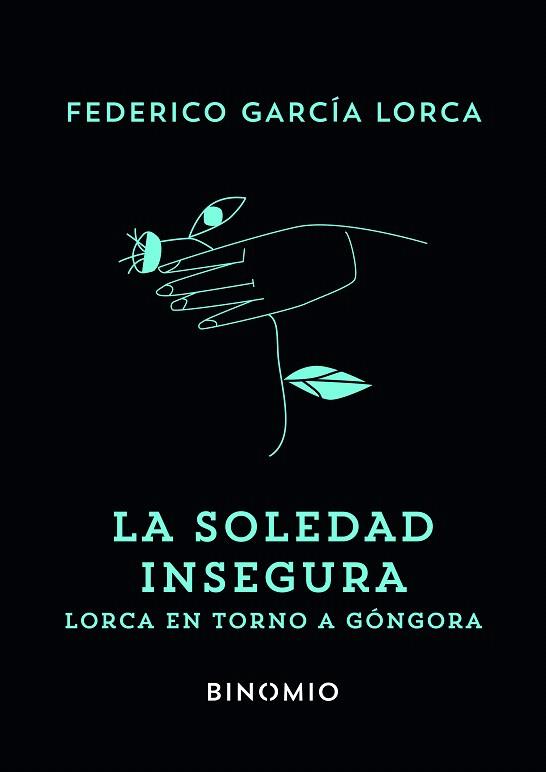 LA SOLEDAD INSEGURA | 9791399016178 | GARCÍA LORCA, FEDERICO | Galatea Llibres | Llibreria online de Reus, Tarragona | Comprar llibres en català i castellà online