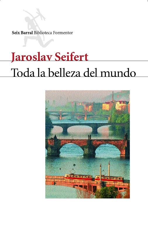 TODA LA BELLEZA DEL MUNDO | 9788432227455 | SEIFERT, JAROSLAV | Galatea Llibres | Librería online de Reus, Tarragona | Comprar libros en catalán y castellano online