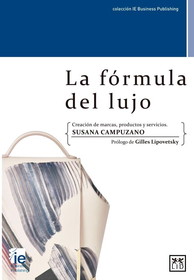 LA FÓRMULA DEL LUJO | 9788416624683 | CAMPUZANO, SUSANA | Galatea Llibres | Librería online de Reus, Tarragona | Comprar libros en catalán y castellano online