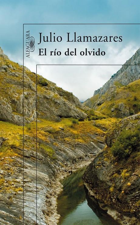 RIO DEL OLVIDO, EL | 9788420470696 | LLAMAZARES, JULIO (1955-) | Galatea Llibres | Llibreria online de Reus, Tarragona | Comprar llibres en català i castellà online