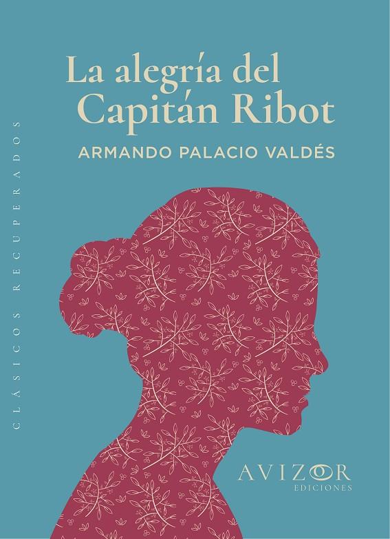 LA ALEGRÍA DEL CAPITÁN RIBOT | 9788409387533 | PALACIO VALDÉS, ARMANDO | Galatea Llibres | Librería online de Reus, Tarragona | Comprar libros en catalán y castellano online