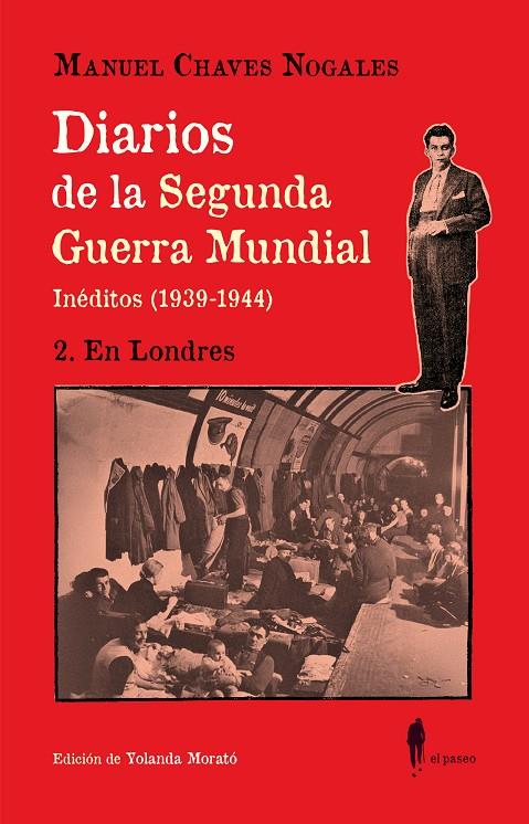 DIARIOS DE LA SEGUNDA GUERRA MUNDIAL. 2 EN LONDRES | 9788419188618 | CHAVES NOGALES, MANUEL | Galatea Llibres | Llibreria online de Reus, Tarragona | Comprar llibres en català i castellà online