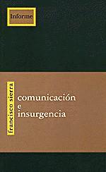 COMUNICACION E INSURGENCIA | 9788489753921 | SIERRA, FRANCISCO | Galatea Llibres | Librería online de Reus, Tarragona | Comprar libros en catalán y castellano online