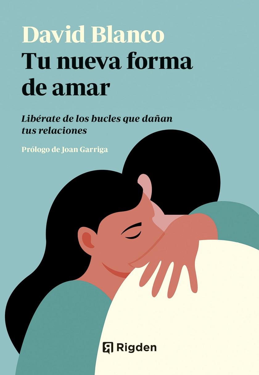 TU NUEVA FORMA DE AMAR | 9791399119909 | BLANCO, DAVID | Galatea Llibres | Llibreria online de Reus, Tarragona | Comprar llibres en català i castellà online