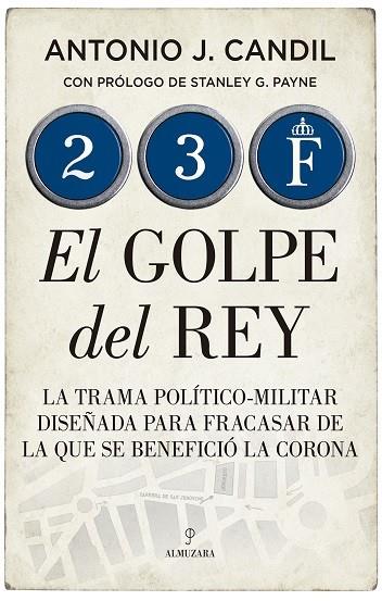 23-F EL GOLPE DEL REY | 9788418205538 | CANDIL, ANTONIO | Galatea Llibres | Librería online de Reus, Tarragona | Comprar libros en catalán y castellano online