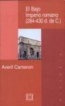 BAJO IMPERIO ROMANO (284-430 D.C.), EL | 9788474906202 | CAMERON, AVERIL | Galatea Llibres | Librería online de Reus, Tarragona | Comprar libros en catalán y castellano online