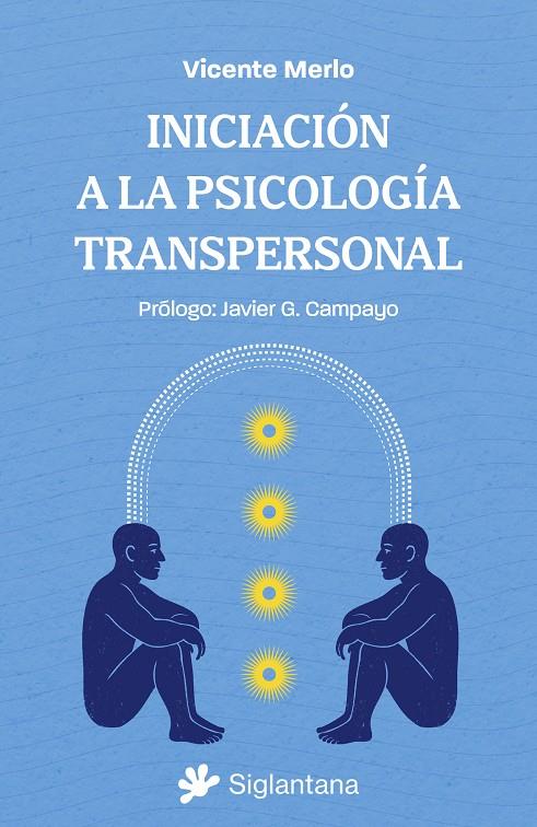 INICIACIÓN A LA PSICOLOGÍA TRANSPERSONAL | 9788410179868 | VICENTE MERLO | Galatea Llibres | Llibreria online de Reus, Tarragona | Comprar llibres en català i castellà online