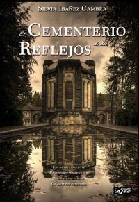 CEMENTERIO DE LOS REFLEJOS, EL | 9788415156024 | IBÁÑEZ CAMBRA, SILVIA | Galatea Llibres | Llibreria online de Reus, Tarragona | Comprar llibres en català i castellà online