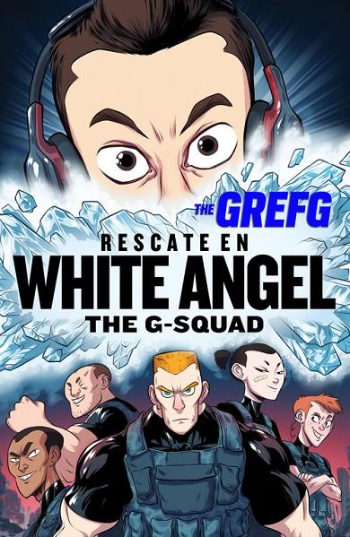RESCATE EN WHITE ANGEL (THE G-SQUAD) | 9788490437322 | THEGREFG | Galatea Llibres | Llibreria online de Reus, Tarragona | Comprar llibres en català i castellà online