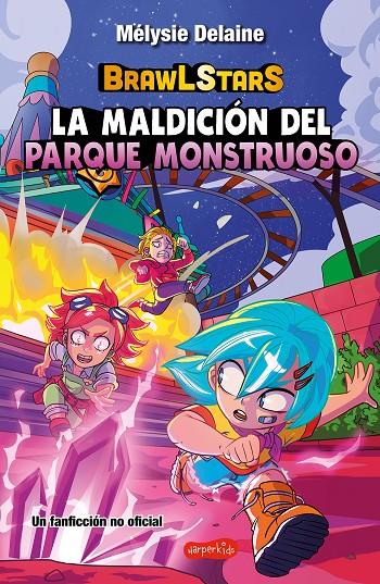 BRAWL STARS: LA MALDICIÓN DEL PARQUE MONSTRUOSO | 9788410644717 | DELAINE, MÉLYSIE | Galatea Llibres | Llibreria online de Reus, Tarragona | Comprar llibres en català i castellà online