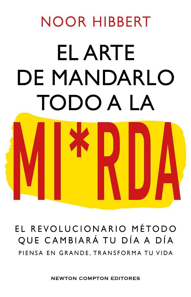 EL ARTE DE MANDARLO TODO A LA MIERDA | 9788410080836 | HIBBERT, NOOR | Galatea Llibres | Librería online de Reus, Tarragona | Comprar libros en catalán y castellano online