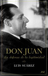 DON JUAN, LA DEFENSA DE LA LEGITIMIDAD | 9788434452305 | SUAREZ, LUIS | Galatea Llibres | Llibreria online de Reus, Tarragona | Comprar llibres en català i castellà online