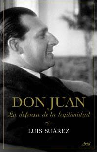 DON JUAN, LA DEFENSA DE LA LEGITIMIDAD | 9788434452305 | SUAREZ, LUIS | Galatea Llibres | Librería online de Reus, Tarragona | Comprar libros en catalán y castellano online