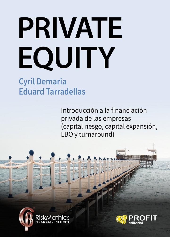 PRIVATE EQUITY | 9788416583430 | DEMARIA, CYRIL / TARRADELLAS ESPUNY, EDUARD | Galatea Llibres | Llibreria online de Reus, Tarragona | Comprar llibres en català i castellà online