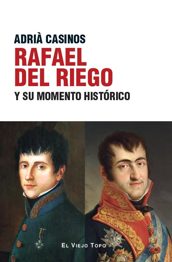 RAFAEL DEL RIEGO Y SU MOMENTO HISTORICO | 9788410328365 | CASINOS, A. | Galatea Llibres | Llibreria online de Reus, Tarragona | Comprar llibres en català i castellà online