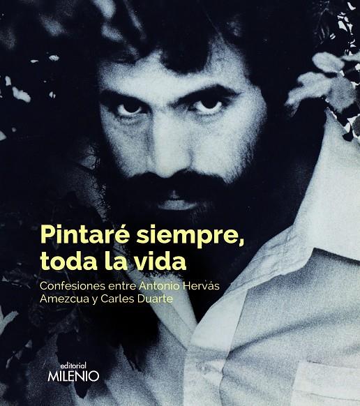 PINTARE SIEMPRE, TODA LA VIDA | 9788497438421 | HERVAS, ANTONIO | Galatea Llibres | Librería online de Reus, Tarragona | Comprar libros en catalán y castellano online