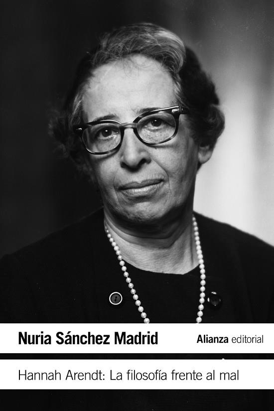 HANNAH ARENDT: LA FILOSOFÍA FRENTE AL MAL | 9788413622439 | SÁNCHEZ MADRID, NURIA | Galatea Llibres | Llibreria online de Reus, Tarragona | Comprar llibres en català i castellà online