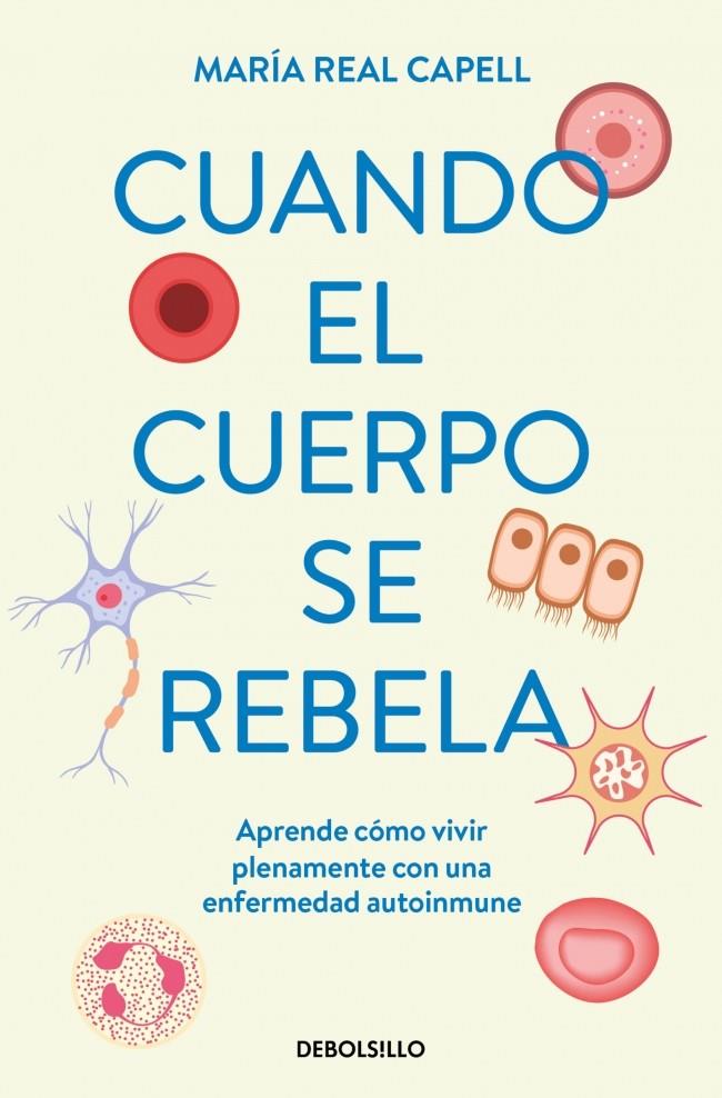 CUANDO EL CUERPO SE REBELA | 9788466380720 | REAL CAPELL, MARÍA | Galatea Llibres | Librería online de Reus, Tarragona | Comprar libros en catalán y castellano online