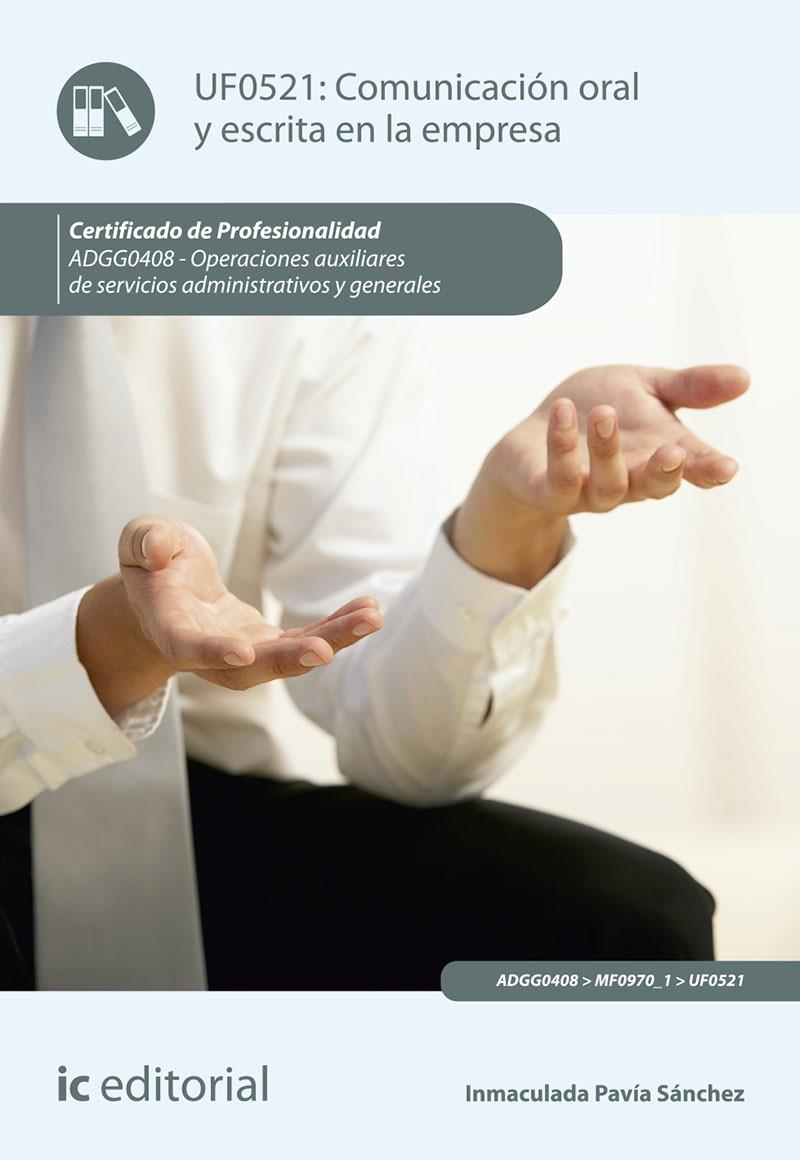 COMUNICACION ORAL Y ESCRITA EN LA EMPRESA UF521 | 9788491988038 | PAVÍA SÁNCHEZ, INMACULADA | Galatea Llibres | Librería online de Reus, Tarragona | Comprar libros en catalán y castellano online