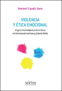 VIOLENCIA Y ETICA EMOCIONAL | 9788494343094 | CASALS SANS, ANTONI | Galatea Llibres | Librería online de Reus, Tarragona | Comprar libros en catalán y castellano online