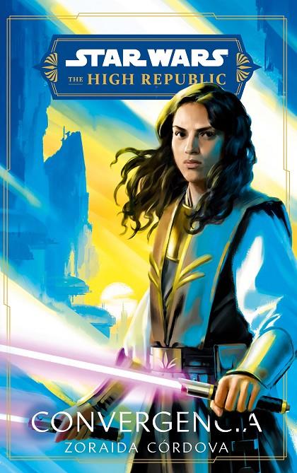 STAR WARS.THE HIGH REPUBLIC. CONVERGENCIA | 9788411408523 | CORDOVA, ZORAIDA | Galatea Llibres | Librería online de Reus, Tarragona | Comprar libros en catalán y castellano online
