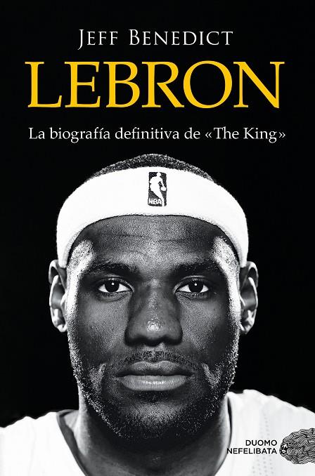 LEBRON | 9788419834102 | BENEDICT, JEFF | Galatea Llibres | Librería online de Reus, Tarragona | Comprar libros en catalán y castellano online