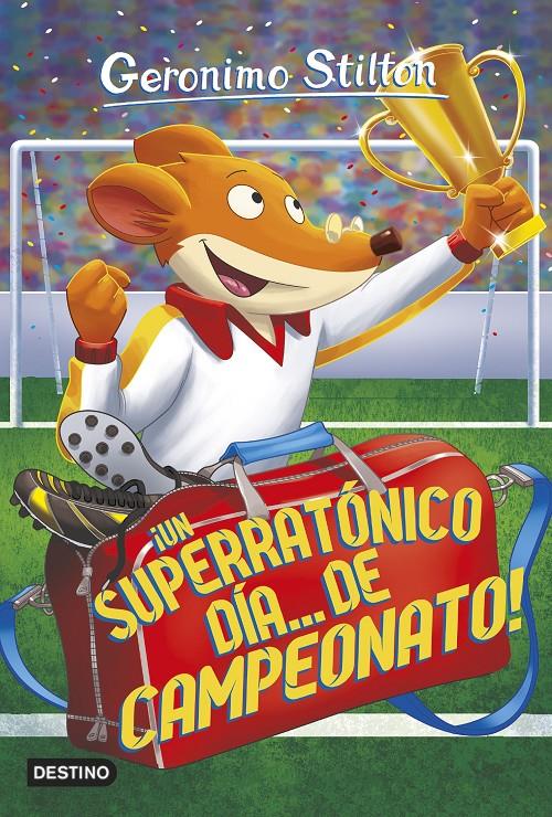 UN SUPERRATÓNICO DÍA... DE CAMPEONATO! GERONIMO STILTON 35 | 9788408155416 | Galatea Llibres | Llibreria online de Reus, Tarragona | Comprar llibres en català i castellà online
