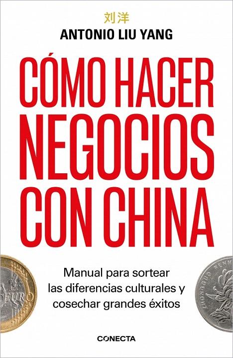 CÓMO HACER NEGOCIOS CON CHINA | 9788418053597 | LIU YANG, ANTONIO | Galatea Llibres | Librería online de Reus, Tarragona | Comprar libros en catalán y castellano online