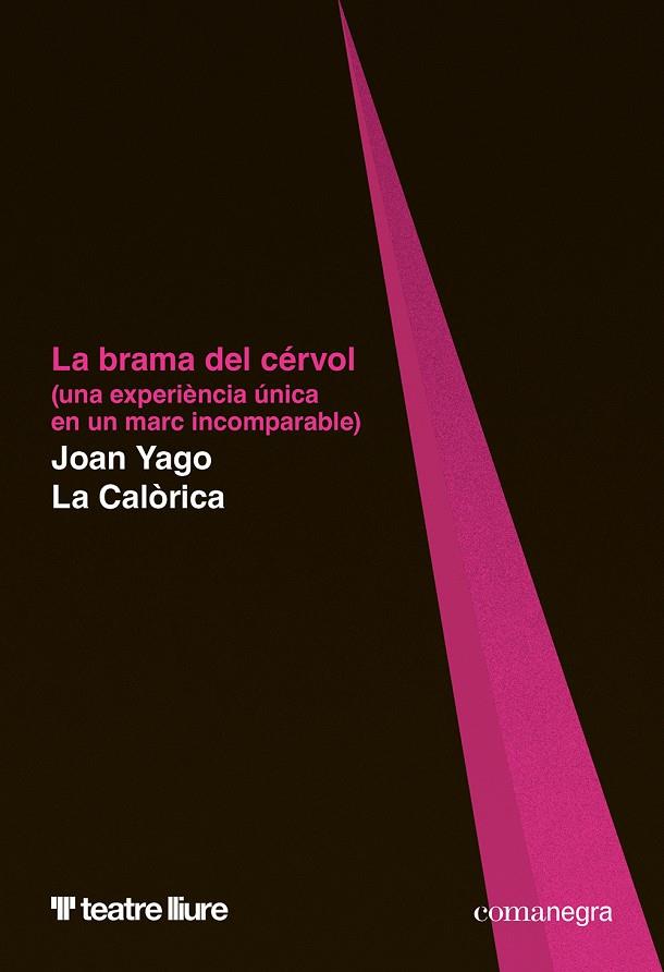 LA BRAMA DEL CÉRVOL | 9788410161566 | YAGO, JOAN/LA CALÒRICA | Galatea Llibres | Llibreria online de Reus, Tarragona | Comprar llibres en català i castellà online