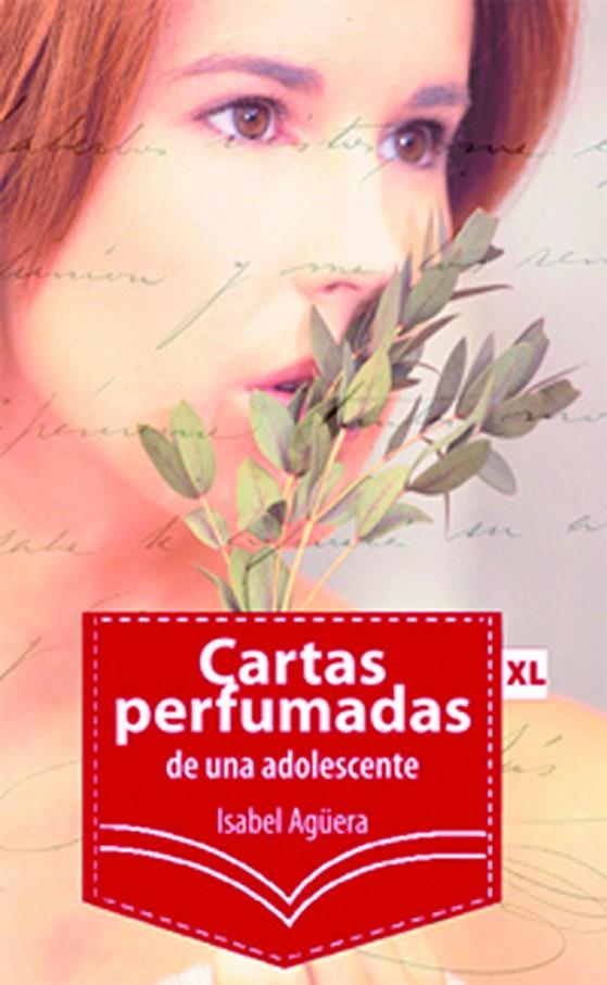 CARTAS PERFUMADAS DE UNA ADOLESCENTE | 9788496947467 | AGUERA, ISABEL | Galatea Llibres | Llibreria online de Reus, Tarragona | Comprar llibres en català i castellà online