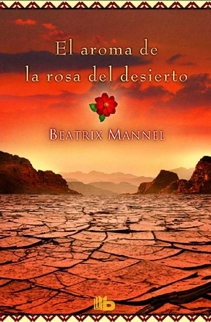 EL AROMA DE LA ROSA DEL DESIERTO | 9788490703052 | MANNEL, BEATRIX | Galatea Llibres | Librería online de Reus, Tarragona | Comprar libros en catalán y castellano online