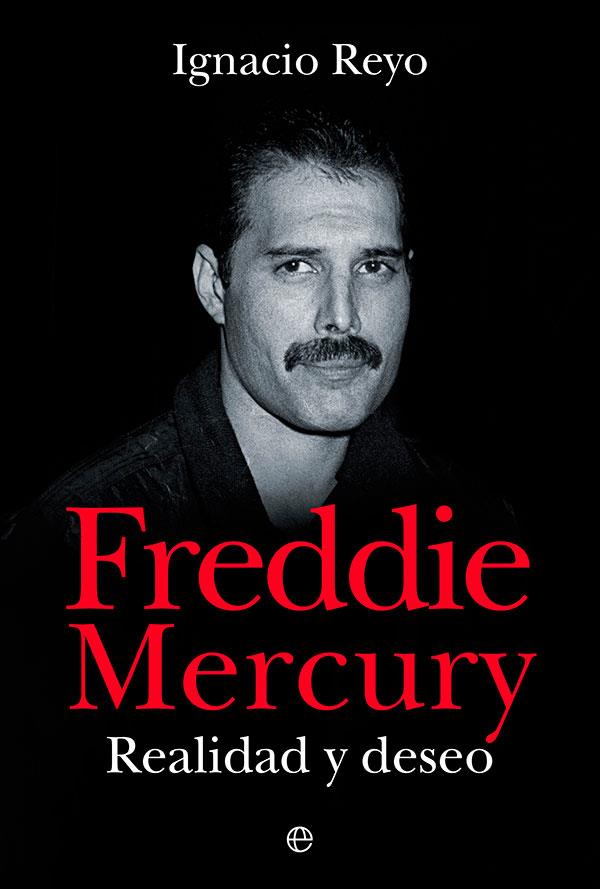 FREDDIE MERCURY. REALIDAD Y DESEO | 9788413843360 | REYO, IGNACIO | Galatea Llibres | Librería online de Reus, Tarragona | Comprar libros en catalán y castellano online