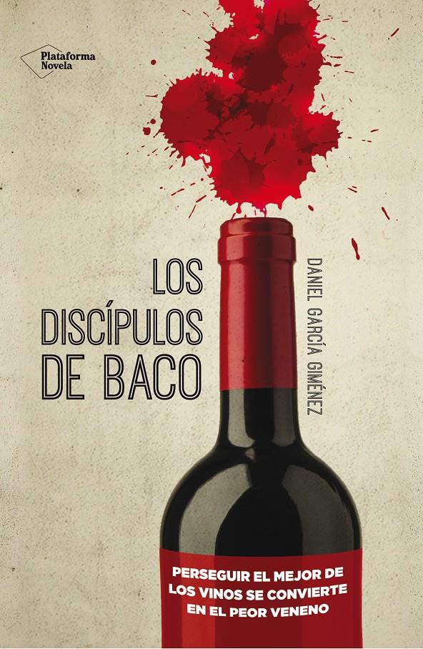 LOS DISCIPULOS DE BACO | 9788416096886 | DANIEL GARCIA GIMENEZ | Galatea Llibres | Llibreria online de Reus, Tarragona | Comprar llibres en català i castellà online