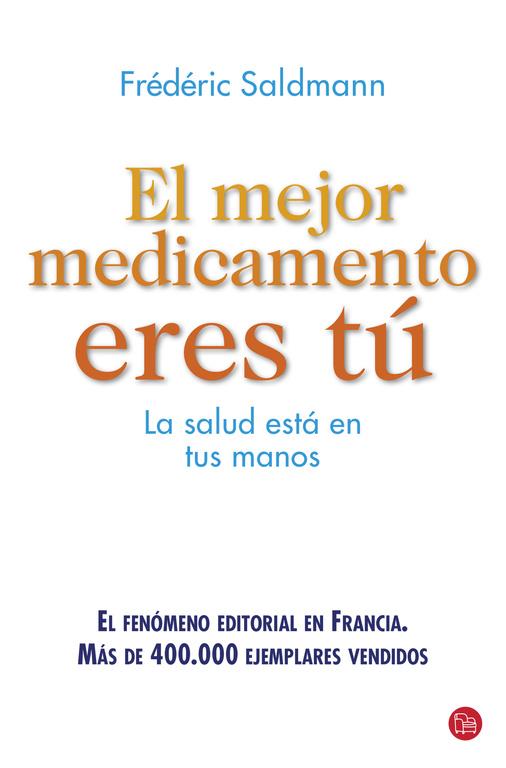 EL MEJOR MEDICAMENTO ERES TÚ | 9788466328609 | SALDMANN, FRÉDÉRIC | Galatea Llibres | Librería online de Reus, Tarragona | Comprar libros en catalán y castellano online