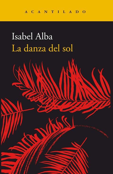 LA DANZA DEL SOL | 9788417346317 | ALBA RICO, ISABEL | Galatea Llibres | Llibreria online de Reus, Tarragona | Comprar llibres en català i castellà online