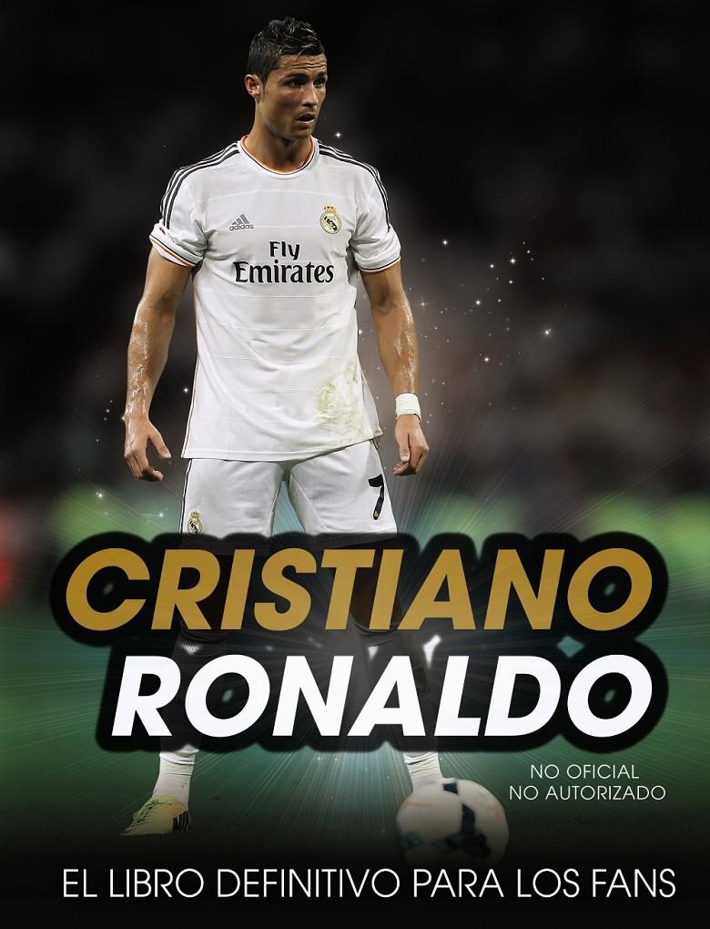 CRISTIANO RONALDO. EL LIBRO DEFINITIVO PARA LOS FANS | 9788441536210 | SPRAGG, IAIN | Galatea Llibres | Librería online de Reus, Tarragona | Comprar libros en catalán y castellano online