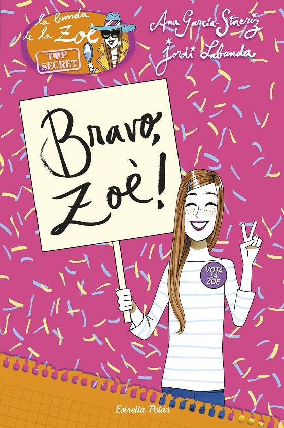 BRAVO, ZOÈ! (LA BANDA DE LA ZOE. TOP SECRET, 7) | 9788416520480 | GARCÍA-SIÑERIZ, ANA/LABANDA, JORDI | Galatea Llibres | Librería online de Reus, Tarragona | Comprar libros en catalán y castellano online