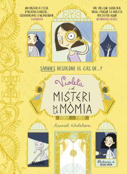 VIOLETA I EL MISTERI DE LA MÒMIA | 9788418459160 | WHITEHORN, HARRIET/MOOR, BECKA | Galatea Llibres | Llibreria online de Reus, Tarragona | Comprar llibres en català i castellà online