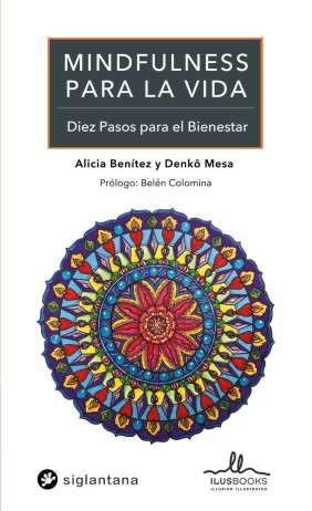 MINDFULNESS PARA LA VIDA / DIEZ PASOS PARA EL BIENESTAR | 9788416574865 | BENITEZ, ALICIA | Galatea Llibres | Librería online de Reus, Tarragona | Comprar libros en catalán y castellano online